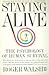 Staying Alive by Roger Walsh