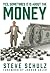 Yes, Sometimes It Is About the Money by Steve Schulz