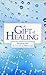 A Gift of Healing by Frances E. Vaughan