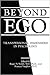 Beyond Ego