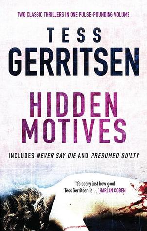 Hidden Motives: Never Say Die / Presumed Guilty (Paperback)