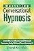 Mastering Conversational Hypnosis by Cheryl-Ann Blair Mastering Conversational Hypnosis by Cheryl-Ann Blair