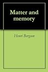 Matter and memory