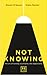 Not Knowing by Diana  Renner