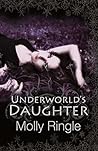 Underworld's Daughter by Molly Ringle