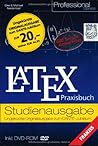 LaTeX. Praxisbuch. Studienausgabe. Ungekürzte Originalausgabe Zum Dante Jubiläum