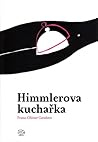 Himmlerova kuchařka by Franz-Olivier Giesbert Himmlerova kuchařka by Franz-Olivier Giesbert