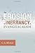 The Erosion of Inerrancy in Evangelicalism: Responding to New Challenges to Biblical Authority