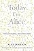 Today I'm Alice by Alice Jamieson