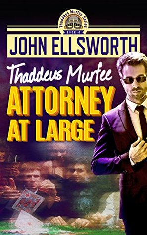 Attorney at Large (Thaddeus Murfee Legal Thrillers #4)