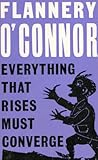 Everything That Rises Must Converge by flannery-o-connor