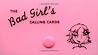 The Bad Girl's Calling Cards The Bad Girl's Calling Cards