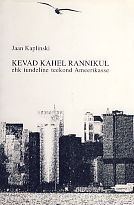 Kevad kahel rannikul ehk tundeline teekond Ameerikasse