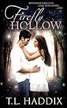 Firefly Hollow by T.L. Haddix