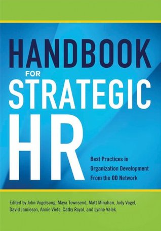 Handbook for Strategic HR: Best Practices in Organization Development from the OD Network