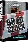 Roadblock by Naomi Hirsch