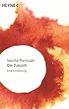Die Zukunft: Eine...