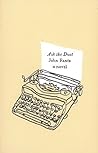Ask the Dust by John Fante