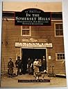 In the Somerset Hills: Bernardsville, Far Hills and Peapack-Gladstone (Images of America: New Jersey)