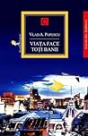 Viaţa face toţi b...
