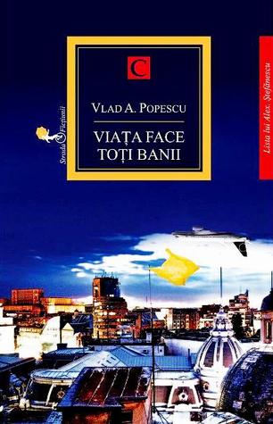 Viaţa face toţi banii (Paperback)
