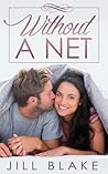 Without a Net by Jill  Blake