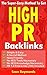 The Super Easy Method To Get High PR Backlinks: The Simple Trick of Getting Backlinks To Your Online Masterpieces