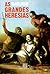As Grandes Heresias by Hilaire Belloc