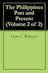 The Philippines Past and Present (Volume 2 of 2)