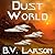 Dust World (Undying Mercenaries, #2)