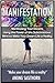 Manifestation: Manifesting Your Dreams Using the Power of the Subconscious Mind to Make Your Dream Life a Reality