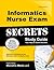 Informatics Nurse Exam Secrets Study Guide: Informatics Test Review for the Informatics Nurse Certification Exam