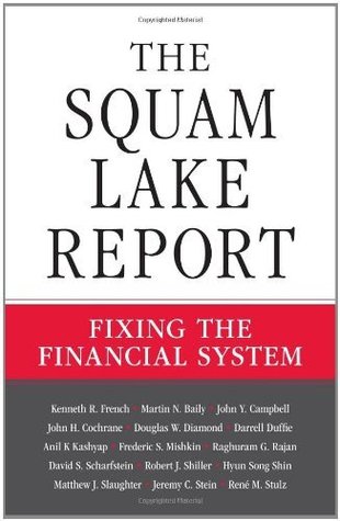 The Squam Lake Report: Fixing the Financial System (Kindle Edition)