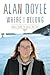 Where I Belong by Alan  Doyle