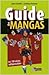 Guide Des Mangas les 100 Sé...