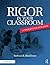 Rigor in Your Classroom: A Toolkit for Teachers