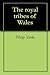 The royal tribes of Wales