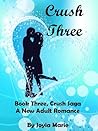 Crush Three (Crush Saga, #3)