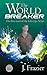The World Breaker (Lifescape Book 1)