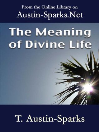 The Meaning of Divine Life