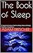The Book of Sleep: A Superconscious Path to Deep Natural Sleep Anytime, Anywhere