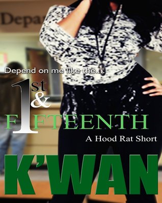 The First & Fifteenth (Hood Rat #5.5)