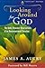 Looking Around for God by James A. Autry