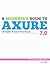 A Beginner's Guide to Axure 7.0: Prototyping Made Easy