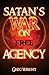 Satan's War on Free Agency by Greg Wright