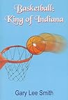 Basketball: King of Indiana