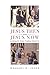 Jesus Then and Jesus Now by Gregory C. Jenks