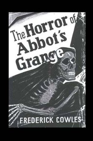 The Horror of Abbot's Grange (Kindle Edition)