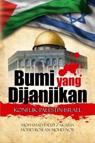 Bumi yang Dijanjikan: Konflik Palestin-Israel