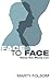 Face to Face: Volume One: Missing Love